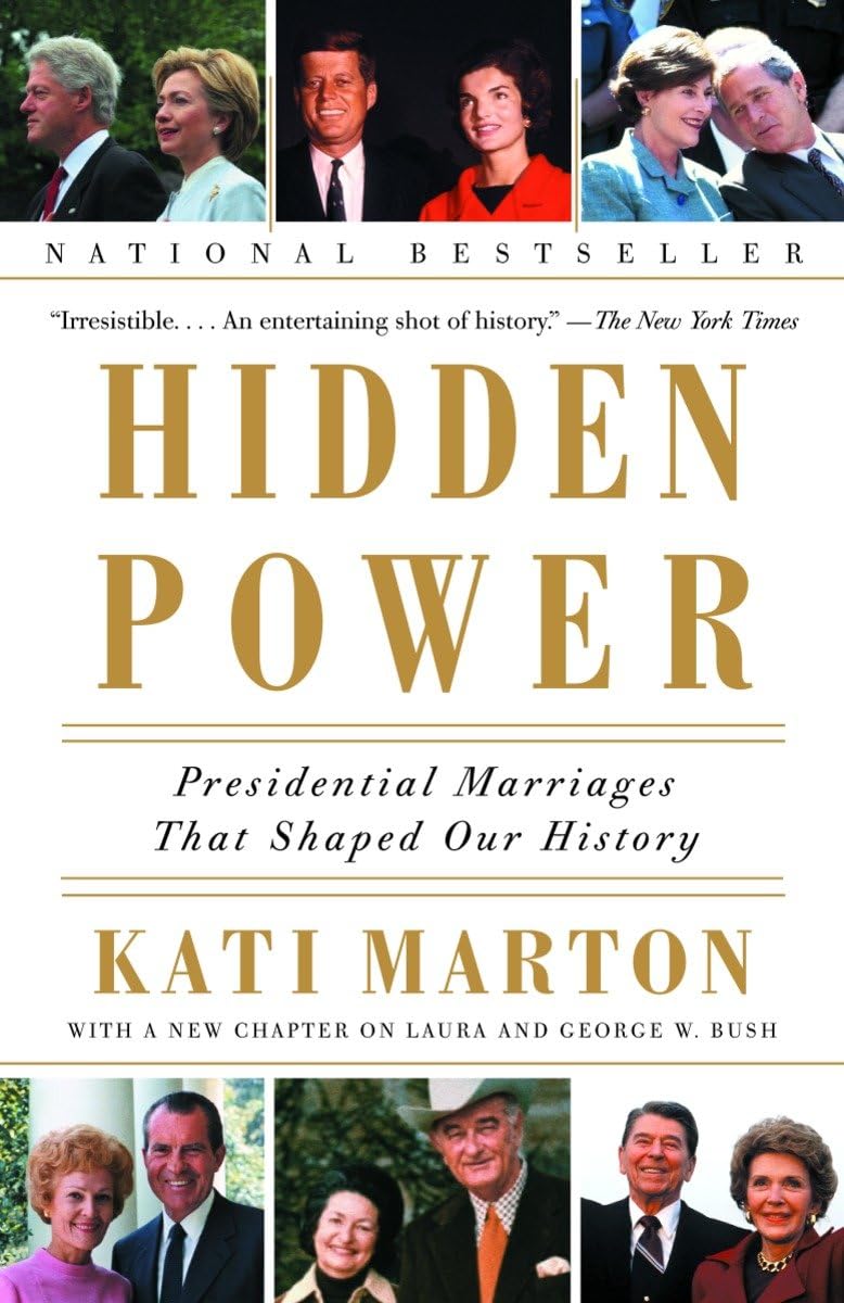 Book Review: ‘Hidden Power: Presidential Marriages That Shaped Our&nbsp;History’